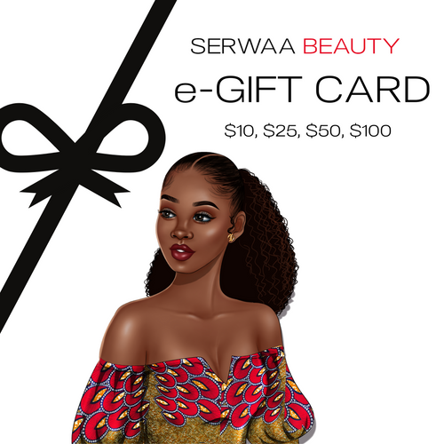 Serwaa Beauty eGift Card ($10 - $100)